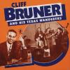 Cliff Bruner - Cliff Bruner And His Texas Wanderer