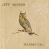 Jeff Hanson - Madam Owl - (CD)