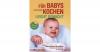 Für Babys kochen - leicht