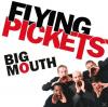 The Flying Pickets - BIG ...