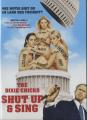 The Dixie Chicks - Shut Up & Sing - (DVD)