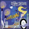 Brian Setzer:Brian Orches