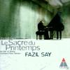 Fazil Say - Le Sacre Du P