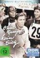 OHNE KAMPF KEIN SIEG (DDR TV-ARCHIV) - (DVD)