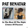 Pat Benatar - In The Heat Of The Night / Crime Of 