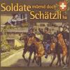 Various - Soldate Müend Doch Schätzli Ha - (CD)