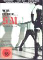 Wir leben SM - (DVD)