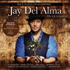 Jay Del Alma - De Mi Corazon-Best Of Deutsche Hits