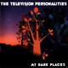 Television Personalities ...