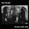 Die Strafe - Strafe Muss ...