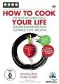 HOW TO COOK YOUR LIFE - (