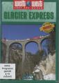 Weltweit: Glacier Express