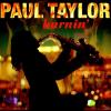 Paul Taylor - Burnin´ - (CD)