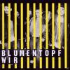 Blumentopf - Wir - (CD)