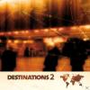 DESTINATIONS 2 - 1 CD - E...