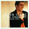 Julien Clerc - Si On Chantait 68-97 - (CD)