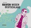 Raven Wegen Deutschland (