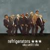 Refrigerators - Ska Until...