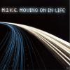 M.I.K.E. - moving on in l...