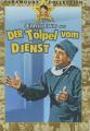 DER TÖLPEL VOM DIENST - (