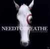 Needtobreathe - The Outsi...