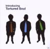 Tortured Soul - Introduci...