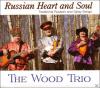 The Wood Trio - Russian Heart And Soul - (CD)