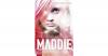 Die Rebellion der Maddie 