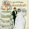 VARIOUS - Die Schönsten Hochzeitslieder - (CD)