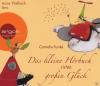 Das kleine Hörbuch vom grossen Glück - 1 CD - Hörb