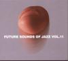 Various - Future Sounds Of Jazz Vol.11 - (CD)