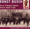 Ernst Busch - Eure Träume