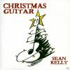 Sean Kelly - Christmas Guitar - (CD)