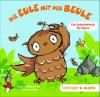 Die Eule mit der Beule - ...